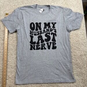Next Level Apparel Womens Graphic Tee ON‎ MY HUSBANDS LAST NERVE Grey Size L